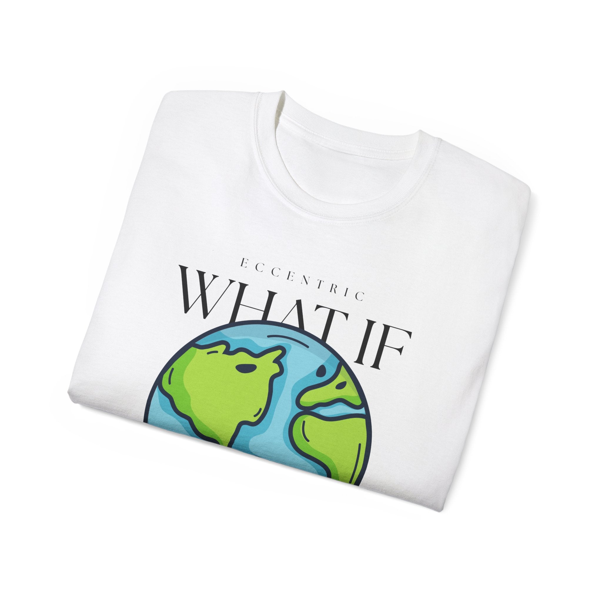 What If It Goes Wrong? Unisex Ultra Cotton Tee - Thought-Provoking Graphic T-Shirt, Casual Wear, Earth Day Gift, Humor Tee, Unique Gift Idea