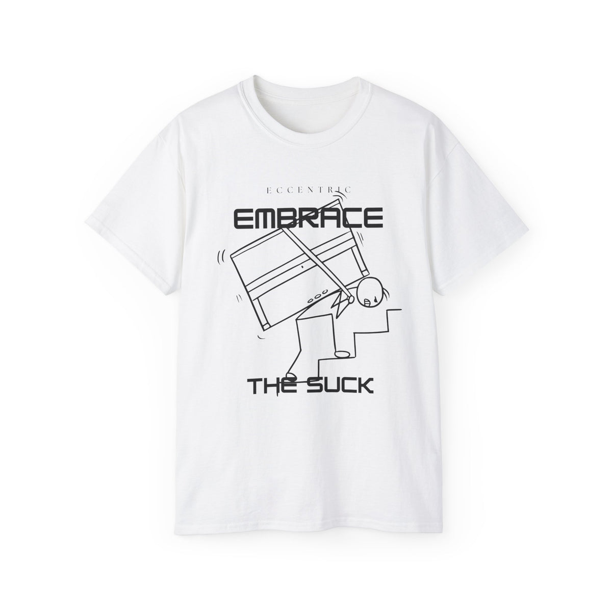 Embrace the Suck Graphic Tee, Funny T-Shirt, Gift for Him, Motivational Shirt, Casual Wear, Unique Gift Idea