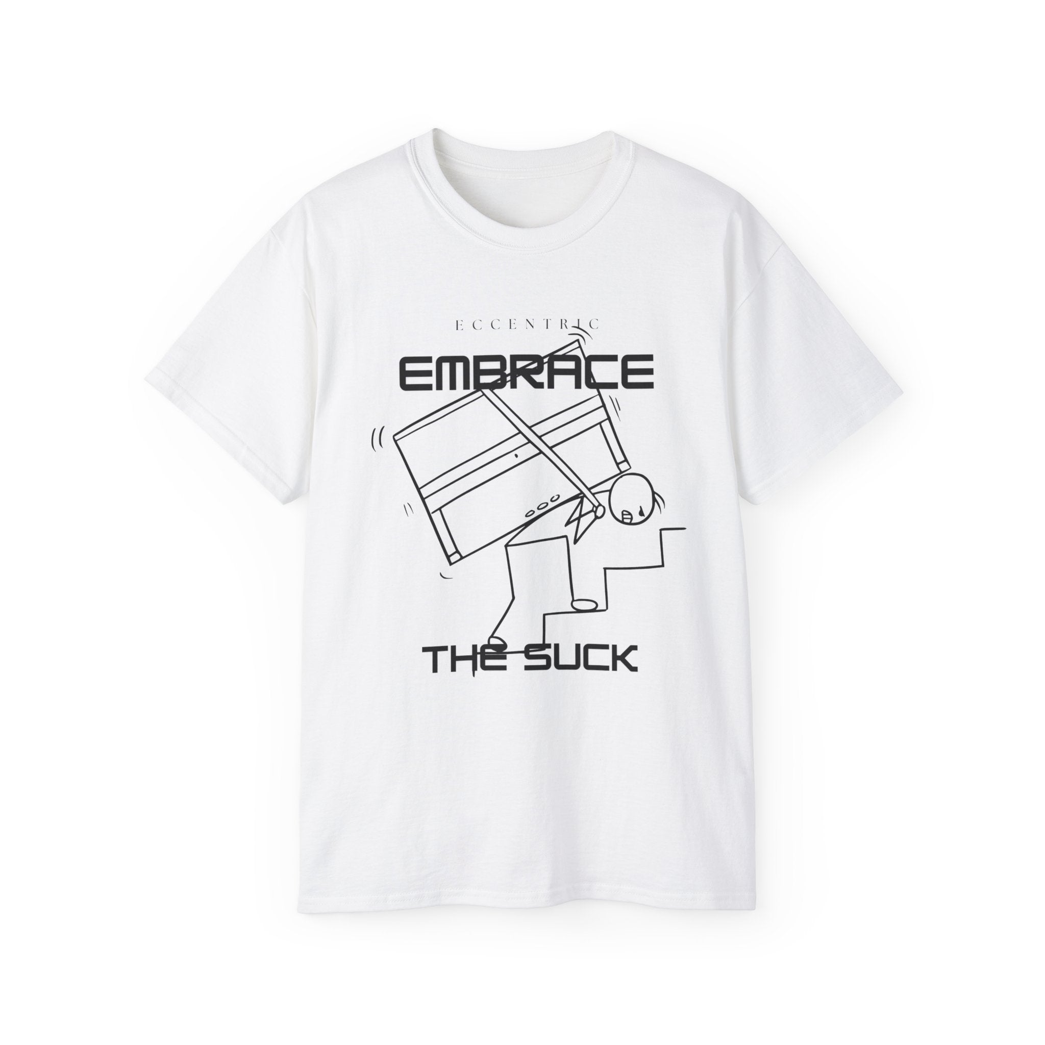 Embrace the Suck Graphic Tee, Funny T-Shirt, Gift for Him, Motivational Shirt, Casual Wear, Unique Gift Idea