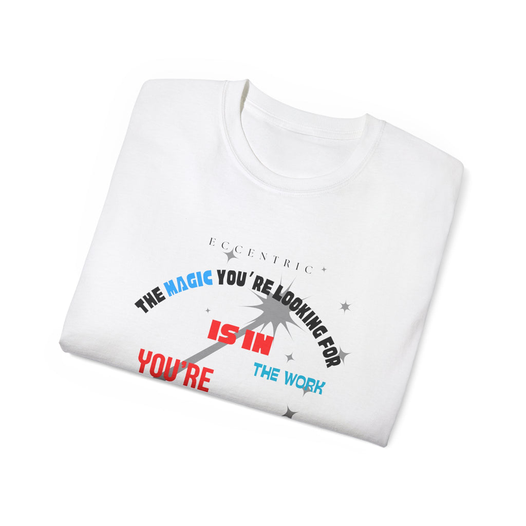 MAGIC Motivational Quote Tee, Unisex Cotton Tee, Inspirational T-Shirt, Gift for Creative Minds, Self-Help Apparel, Everyday Wear