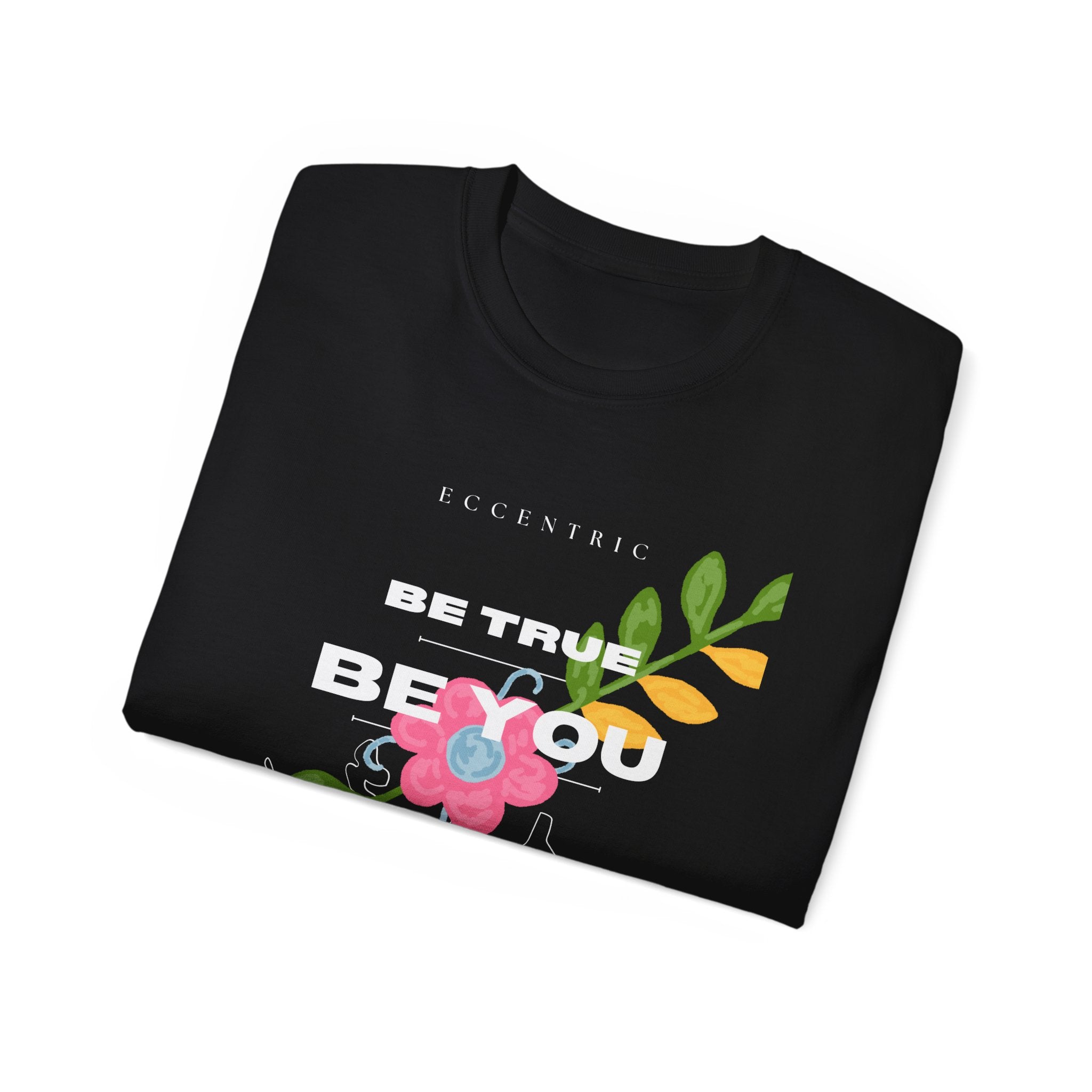 Be True Be You Unisex Ultra Cotton Tee, Inspirational Shirt, Motivational Tee, Gift for Her, Casual Wear, Self-Love Tee