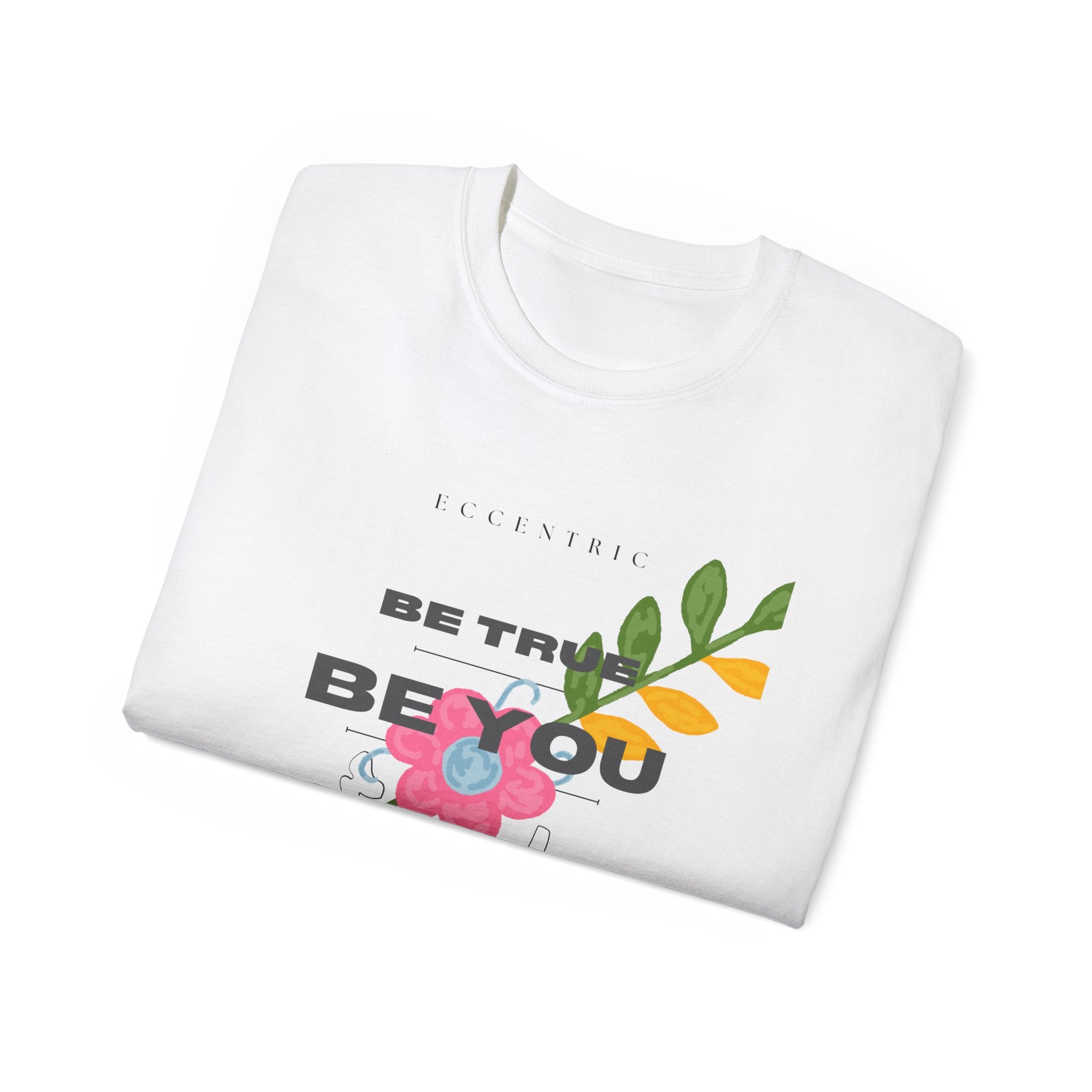 Be True Be You Unisex Ultra Cotton Tee, Inspirational Shirt, Motivational Tee, Gift for Her, Casual Wear, Self-Love Tee
